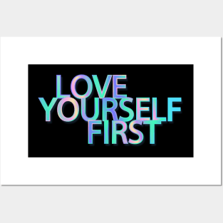 Love Yourself First Posters and Art